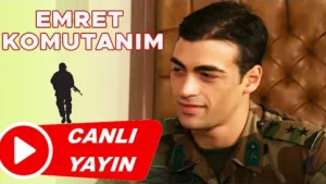 Emret Komutanım